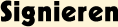 Signieren